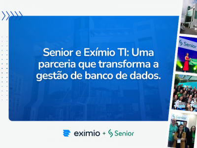 Exmio TI assume a sustentao dos bancos de dados da Senior com excelncia