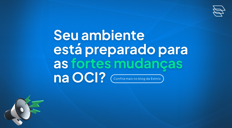Seu ambiente est� preparado para as fortes mudan�as na OCI?