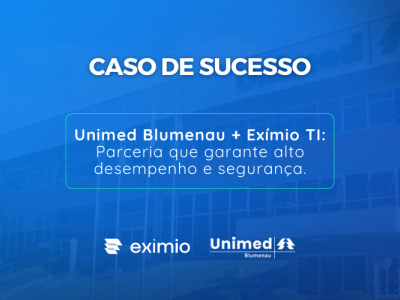 Unimed Blumenau d um passo  frente na gesto de dados com a Exmio